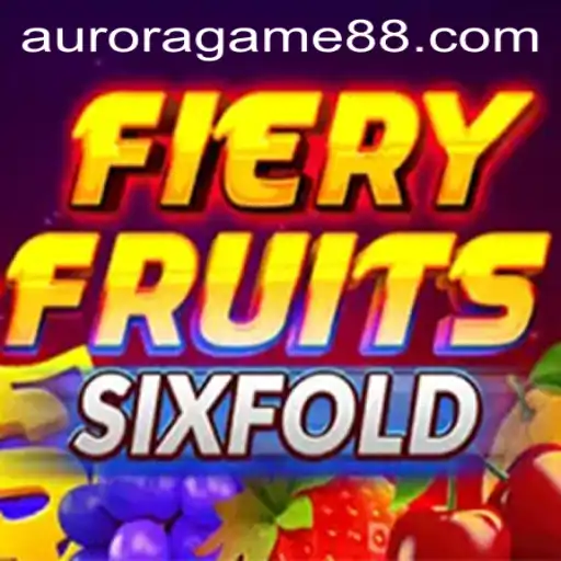 Unveiling FieryFruitsSixFold: The Aurora Game Captivating Players Worldwide
