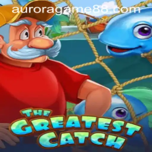 TheGreatestCatch: A New Aurora Game Phenomenon